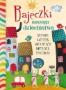 Bajeczki naszego dzieciństwa Elżbieta Śmietanka-Combik, Zbigniew Dobosz