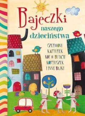 Bajeczki naszego dzieciństwa - Elżbieta Śmietanka-Combik, Zbigniew Dobosz