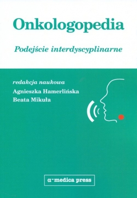 Onkologopedia - Hamerlińska Agnieszka, Mikuła Beata