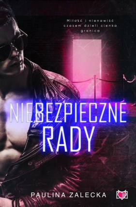 Niebezpieczne rady - Paulina Zalecka