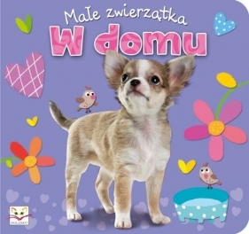 W domu Małe zwierzątka - <br />