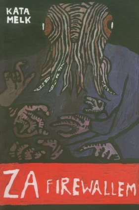 Za firewallem - Melk Kata