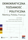  Demokratyczna tożsamość polityczna Niemcy Polska Francja