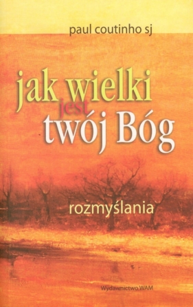 Jak wielki jest twój Bóg - Coutinho Paul