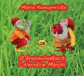 O krasnoludkach i sierotce Marysi (Audiobook) - Maria Konopnicka