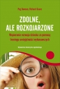 Zdolne ale rozkojarzone. Wspieranie rozwoju dziecka za pomocą treningu umiejętności wykonawczych - Richard Guare, Peg Dawson
