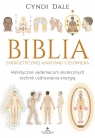 Biblia energetycznej anatomii człowieka Cyndi Dale