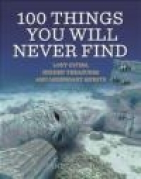100 Things You Will Never Find