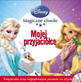 Magiczne chwile Mojej przyjaciółce
