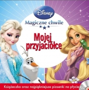 Magiczne chwile Mojej przyjaciółce