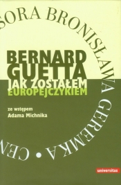 Jak zostałem europejczykiem - Bernard Guetta