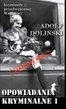 Opowiadania kryminalne 1 Doliński Adolf