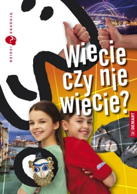 Dzieci zgadują Wiecie czy nie wiecie? - Wieczorek Marzena