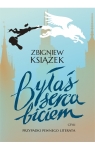 Byłaś Serca Biciem Zbigniew Książek