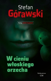 W cieniu włoskiego orzecha - Stefan Górawski