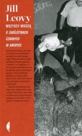 Wszyscy wiedzą o zabójstwach czarnych w Ameryce - Jill Leovy