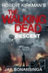 Descent The Walking Dead Bonansinga Jay, Kirkman Robert