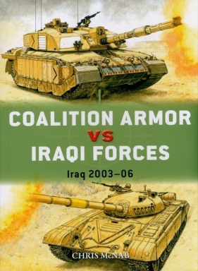 Coalition Armor vs Iraqi Forces. Iraq 2003–06 - Chris McNab