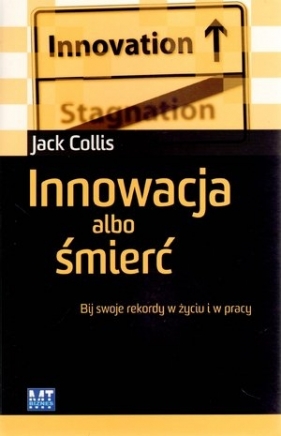 Innowacja albo śmierć - Collis Jack