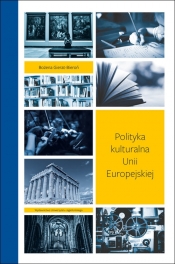 Polityka kulturalna Unii Europejskiej - Bożena Gierat-Bieroń