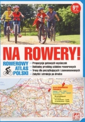 Na rowery! Rowerowy atlas Polski. Fakt przewodnik 1/2018 - Praca zbiorowa