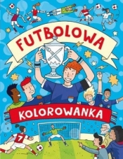 Futbolowa kolorowanka - Opracowanie zbiorowe