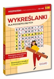 Hiszpański. Wykreślanki dla początkujących A1... - Józefina Ciechowska