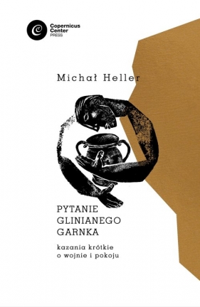 Pytanie glinianego garnka - Heller Michał