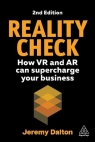 Reality Check: How VR and AR Can Supercharge Your Business wer. angielska Jeremy Dalton