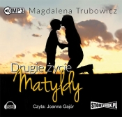 Drugie zycie Matyldy (Audiobook) - Magdalena Trubowicz