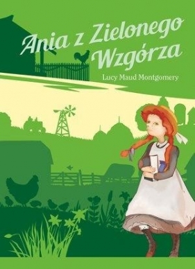 Ania z Zielonego Wzgórza - Lucy Maud Montgomery