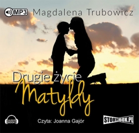 Drugie zycie Matyldy (Audiobook) - Trubowicz Magdalena
