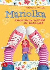 Mariolka Zwariowana powieść dla nastolatek - Dembska Katarzyna 