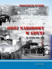 Obóz narodowy w Gdyni w latach 1920-1939 - Wojciech Turek