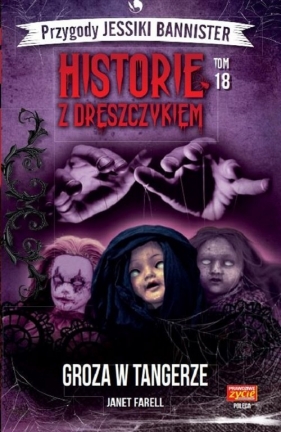 Przygody Jessiki Bannister. Historie z dreszczykiem. Tom 18. Groza w Tangerze - Janet Farell