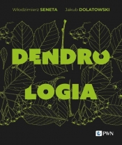 Dendrologia - Jakub Dolatowski, Włodzimierz Seneta