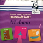 Kapitan Nauka. Karty obrazkowe. Odkrywam świat - W domu