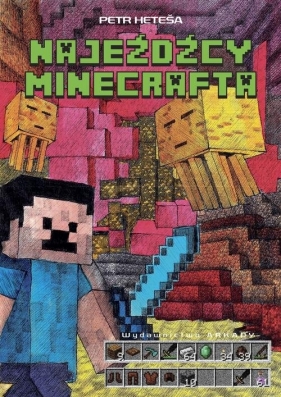 Najeźdźcy z Minecrafta - Petr Heteša