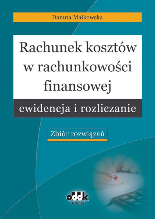 Rachunek kosztów w rachunkowości finansowej ewidencja i rozliczanie