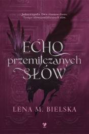 Echo przemilczanych słów - Lena Bielska
