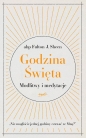 Godzina Święta. Modlitwy i medytacje - Fulton J. Sheen
