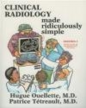 Clinical Radiology Made Ridiculously Simple 2e Patrice Tetreault, Hugue Ouellette, H Oulette