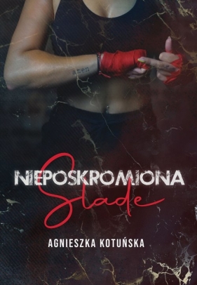 Nieposkromiona - Agnieszka Kotuńska