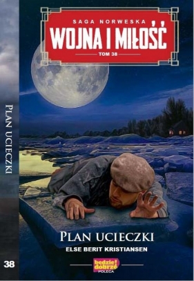Wojna i Miłość Tom 38 Plan ucieczki - Else Berit Kristiansen