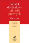 Podatek dochodowy od osób prawnych. Komentarz 2021