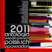 2011 antologia współczesnych polskich opowiadań
