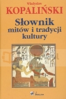 Słownik mitów i tradycji kultury  Kopaliński Władysław