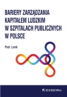 Bariery zarządzania kapitałem ludzkim w szpitalach publicznych w Polsce Piotr Lenik