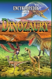 Encyklopedia dinozaury - Opracowanie zbiorowe