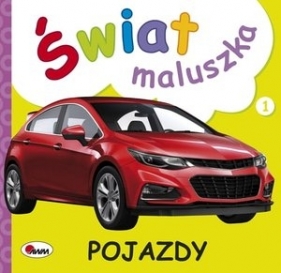 Świat maluszka. Pojazdy - Opracowanie zbiorowe